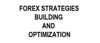 Forex Strategy Building And Optimization